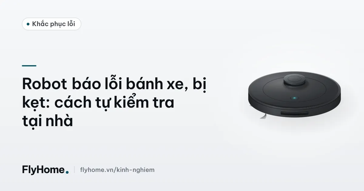Cận cảnh bánh xe dưới gầm robot hút bụi bị quấn tóc cần được vệ sinh